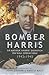 Bomber Harris: Sir Arthur H...