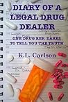 Diary of a Legal Drug Dealer