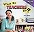 What Do Teachers Do? (Jobs in My School, 1)