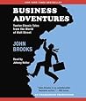 Business Adventures by John Brooks
