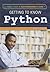 Getting to Know Python (Code Power: A Teen Programmer's Guide)