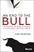 An End to the Bull: Cut Through the Noise to Develop a Sustainable Trading Career