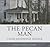The Pecan Man