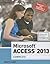 Microsoft Access 2013: Complete