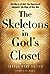The Skeletons in God's Closet: The Mercy of Hell, the Surprise of Judgment, the Hope of Holy War