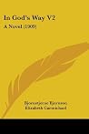In God's Way V2: A Novel (1909)