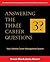Answering The Three Career Questions: Your LIfetime Career Management System