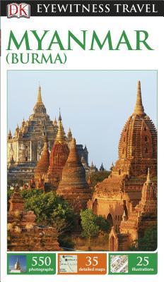 Myanmar [Burma] (DK Eyewitness Travel)