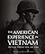 The American Experience in Vietnam: Reflections on an Era