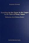 Searching for the Figure in the Carpet in the Tales of Henry ... by Benjamin Newman