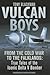 Vulcan Boys: From the Cold War to the Falklands: True Tales of the Iconic Delta V Bomber (The Jet Age Series)