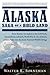 Alaska: Saga of a Bold Land