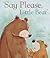 Say Please, Little Bear (Pi...