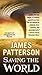 Saving the World (The Best of Maximum Ride by James  Patterson