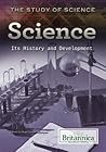 Science: Its History and Development (The Study of Science) Science: Its History and Development (The Study of Science)