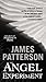 The Angel Experiment by James Patterson The Angel Experiment by James Patterson