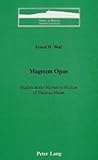 Magnum Opus: Studies in the Narrative Fiction of Thomas Mann (Studies in Modern German Literature)