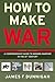 How to Make War
