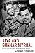 Alva and Gunnar Myrdal: Social Engineering in the Modern World