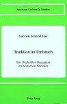 Tradition Im Umbruch: Zur Sophokles-Rezeption Im Deutschen Vormarz (American University Studies, Series 1: Germanic Languages and Literature, Vol. 76) Tradition Im Umbruch: Zur Sophokles-Rezeption Im Deutschen Vormarz (American University Studies, Series 1: Germanic Languages and Literature, Vol. 76)