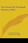 The Poems of Trumbull Stickney