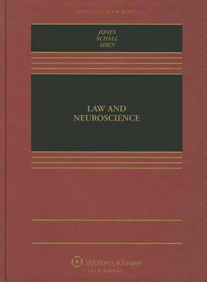 Law and Neuroscience (Aspen Casebook)