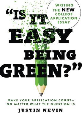 "Is It Easy Being Green?": Writing the New College Application Essay (Paperback)