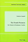 The French Procuress: Her Character in Renaissance Comedies (American University Studies) The French Procuress: Her Character in Renaissance Comedies (American University Studies)