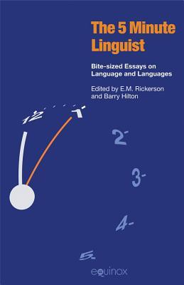 The Five-Minute Linguist: Bite-Sized Essays on Language and Languages (Paperback)