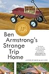 Ben Armstrong's Strange Trip Home by David Allan Cates
