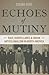 Echoes of Mutiny: Race, Sur...