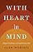 With Heart in Mind by Alan Morinis