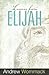 Lessons From Elijah
