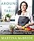 Around the Table:  Recipes and Inspiration for Gatherings Throughout the Year