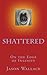 Shattered: On the Edge of I...