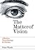 The Matter of Vision: Affec...