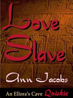 Love Slave (Black Gold, #1)
