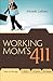 Working Mom's 411 by Michelle LaRowe