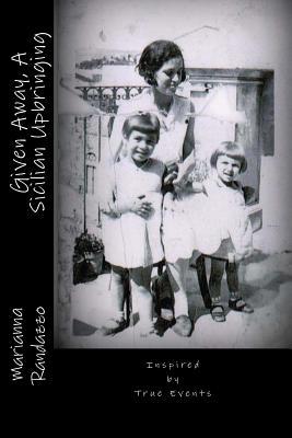 Given Away, A Sicilian Upbringing