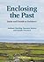 Enclosing the Past by Anthony Harding