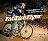 Fat Tire Flyer: Repack and the Birth of Mountain Biking