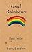 Used Rainbows by Barry Basden