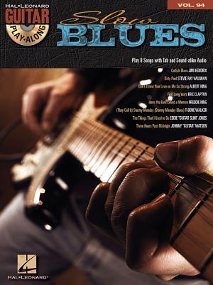 Slow Blues: Guitar Play-Along, Volume 94 - Guitar TAB Songbook with Online Audio | Electric Guitar Featuring Blues Classics by Jimi Hendrix, Stevie ... King (Hal Leonard Guitar Play-Along, 94)