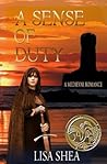 A Sense of Duty by Lisa Shea