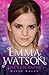 Emma Watson: The Biography