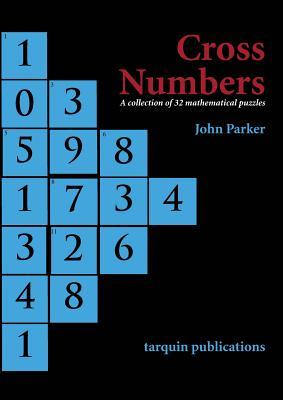 Cross Numbers: A Collection of 32 Blackline Mathematical Puzzles (Back to Fundamentals)