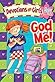 God and Me! by Linda Washington
