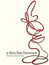 a thin line between by Wanda Praamsma a thin line between by Wanda Praamsma