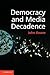 Democracy and Media Decadence