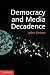 Democracy and Media Decadence